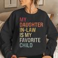 My Daughter In Law Is My Favorite Child Mother In Law Retro Women Sweatshirt Gifts for Her