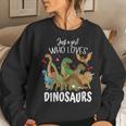 Dinosaur Just A Girl Who Loves Dinosaurs T-Rex Brachiosaurus Women Sweatshirt Gifts for Her