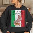 Dont Be Upsetti Eat Some Spaghetti Italian Hand Meme Women Sweatshirt Gifts for Her