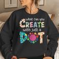 The Dot Day Rainbow What Can You Create With Just A Do Women Sweatshirt Gifts for Her