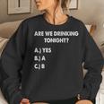 Are We Drinking Tonight Drinking Beer And Wine Women Sweatshirt Gifts for Her