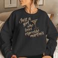 Espresso Martini For Who Drink Coffee And Vodka Women Sweatshirt Gifts for Her