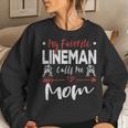 My Favorite Lineman Calls Me Mom Football Player Women Sweatshirt Gifts for Her