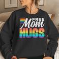 Free Mom Hugs Pride Rainbow Gay Lgbtq Proud Mother Mommy Women Sweatshirt Gifts for Her