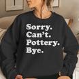 Pottery Sculpting For Boys Or Girls Women Sweatshirt Gifts for Her