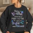 G Ma Grandma Gift Being A G Ma Doesnt Make Me Old Women Crewneck Graphic Sweatshirt Gifts for Her