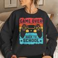 Game Over Back To School For Boys Teacher Student Controller Women Sweatshirt Gifts for Her