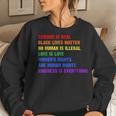 Gay Pride Science Is Real Black Lives Matter Womens Rights Women Sweatshirt Gifts for Her