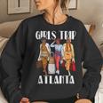 Girls Trip Atlanta 2023 Vacation Weekend Black Women Sweatshirt Gifts for Her