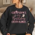 Grandma Of The Birthday Cowgirl Rodeo Party 1St B-Day Girl Women Sweatshirt Gifts for Her