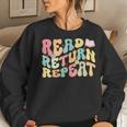 Groovy Read Return Repeat Librarian Funny Library Book Lover Women Sweatshirt Gifts for Her