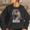 Grumpy Otter In Suit Says Bruh Sarcastic Monday Hater Women Sweatshirt Gifts for Her