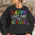Happy Last Day Of School Funny Teacher And Student Summer Women Crewneck Graphic Sweatshirt Gifts for Her