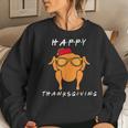 Happy Thanksgiving Tukey Friends Women Women Sweatshirt Gifts for Her