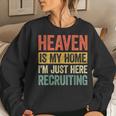 Heaven Is My Home Christian Religious Jesus Women Sweatshirt Gifts for Her