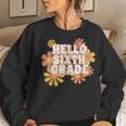 Hello 6Th Sixth Grade Back To School For Teacher Student Women Sweatshirt Gifts for Her