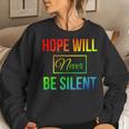 Hope Will Never Be Silent Rainbow Proud March Unity Quote Women Sweatshirt Gifts for Her