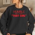 Humble But Im Still That Girl Funny Saying Women Crewneck Graphic Sweatshirt Gifts for Her