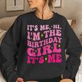 Its Me Hi I'm The Birthday Girl Its Me Birthday Party Girls Women Sweatshirt Gifts for Her