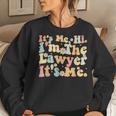 It's Me Hi I'm The Lawyer It's Me Lawyer Groovy Retro Women Sweatshirt Gifts for Her