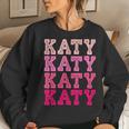 Katy First Name-D Boy Girl Baby Birth-Day Women Sweatshirt Gifts for Her
