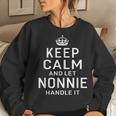 Keep Calm And Let Nonnie Handle It Grandma Women Sweatshirt Gifts for Her