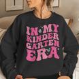 In My Kindergarten Era Groovy Back To School Teacher Student Women Sweatshirt Gifts for Her