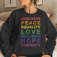 Kindness Peace Equality Rainbow Flag For Pride Month Women Sweatshirt Gifts for Her