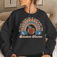 Because Your Life Is Worth My Time Substitute Teacher Tutor Women Sweatshirt Gifts for Her