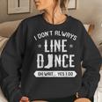 Line Dancing Group Dance Teacher Choreographed Dancer Women Sweatshirt Gifts for Her