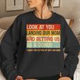 Look At You Landing Our Mom And Getting Us As A Bonus Women Sweatshirt Gifts for Her