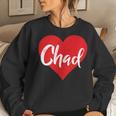 I Love Chad Chadian Lover For Women Women Sweatshirt Gifts for Her