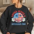 Loves Jesus And America Too Groovy God Christian 4Th Of July Women Sweatshirt Gifts for Her