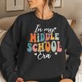 In My Middle School Era Back To School Teacher Groovy Women Sweatshirt Gifts for Her