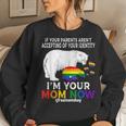 Im Your Mom Now Proud Mama Bear Free Mom Hugs Lgbt Pride Women Sweatshirt Gifts for Her