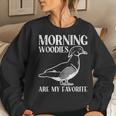 Morning Woody My Favorite Duck Hunting Hunter Women Sweatshirt Gifts for Her