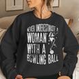 Never Underestimate A Woman With A Bowling Ball Vintage Gift Gift For Womens Women Crewneck Graphic Sweatshirt Gifts for Her