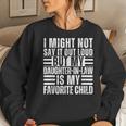 Might Not Say It Out Loud My Daughter-In-Law Is My Favorite Women Sweatshirt Gifts for Her