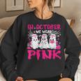 In October We Wear Pink Nurse Ghost Halloween Breast Cancer Women Sweatshirt Gifts for Her