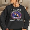 Operating Room Nurse Never UnderestimateWomen Sweatshirt Gifts for Her