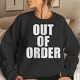 Out Of Order Dysfunctional Sarcastic Quote Women Sweatshirt Gifts for Her