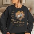 Paint Horse I Love My Paint Horse Women Sweatshirt Gifts for Her