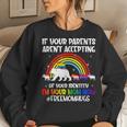 If Your Parents Arent Accepting Im Your Mom Now Lgbt Flag Sweatshirt Gifts for Her