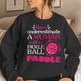 Pickleball Never Underestimate Pickleball Women Sweatshirt Gifts for Her