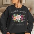 Portland Oregon Rose Lovers Gardeners Women Sweatshirt Gifts for Her
