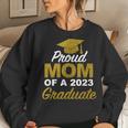 Proud Mom Of A 2023 Graduate High School College Women Sweatshirt Gifts for Her
