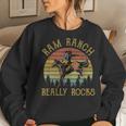 Ram Ranch Really Rocks Cowboy Riding Horse Western Country Women Sweatshirt Gifts for Her