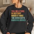 Read Ban Books Reading Lover Librarian Teacher Bookwormt Women Sweatshirt Gifts for Her