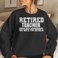 Retired Teacher Under New Management Women Sweatshirt Gifts for Her