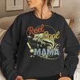 Retro Reel Cool Mama Fishing Lover For Women Women Sweatshirt Gifts for Her